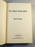 Basil Copper - The Great White Space, Robert Hale 1974, 1st Edition, Inscribed
