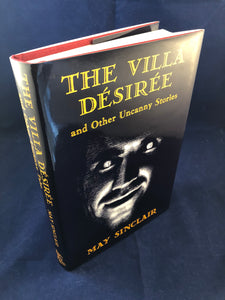 May Sinclair - The Villa Desiree and Other Uncanny Stories, Ash-Tree Press 2008, Limited to 400 Copies