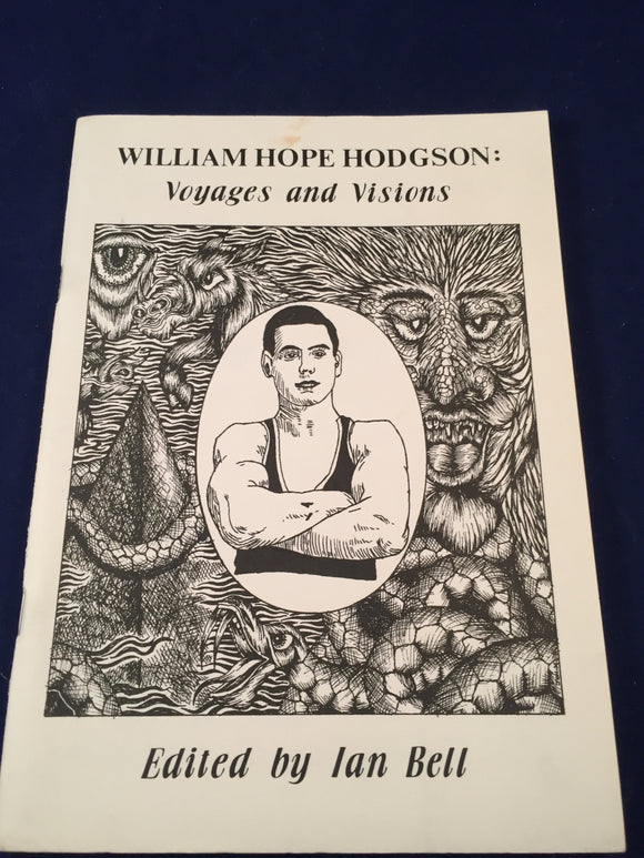 William Hope Hodgson: Voyages and Visions, 1987, 1 of 300 Copies