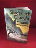 Peter Haining (ed), Shades of Dracula: The Uncollected Stories of Bram Stoker, William Kimber, 1982, First Edition.