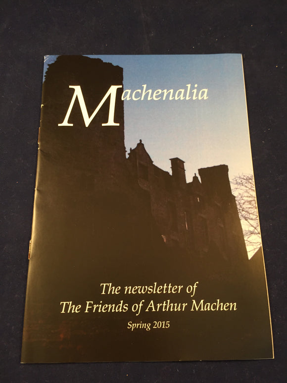 Machenalia - Spring 2015, The Newsletter of the Friends of Arthur Machen