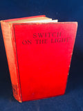 Christine Campbell Thomson - Switch On The Light, Selwyn & Blount, 1928, 1st Edition