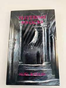 Noel Boston - Yesterday Knocks, Ash-Tree Press 2003, Limited to 500 Copies