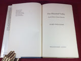 Mary Williams, The Haunted Valley and Other Ghost Stories, William Kimber, 1978, First Edition, Signed and Inscribed.