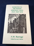A. M. Burrage - Someone in the Room: Strange Tales Old and New, Ash-Tree Press 1997, Limited to 500 Copies, Inscribed