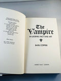 Basil Copper - The Vampire, In Legend, Fact and Art, Robert Hale 1973, 1st Edition, Inscribed