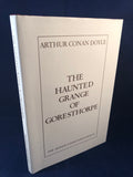 Arthur Conan Doyle-The Haunted Grange of Goresthorpe, Limited, Signed