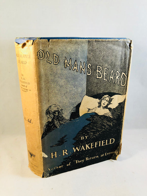 H. R. Wakefield - Old Man’s Beard, Fifteen Disturbing Tales, Geoffrey Bles, London 1929, 1st Edition, 2nd Issue (Review Copy)