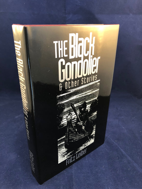 Fritz Leiber - The Black Gondolier & Other Stories, Midnight House 2000, Limited Edition 4/450