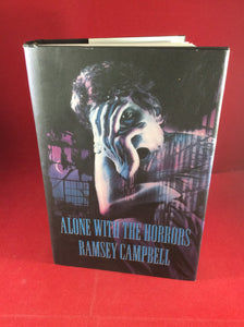 Ramsey Campbell, Alone With the Horrors, Arkham House, 1993, First Edition.