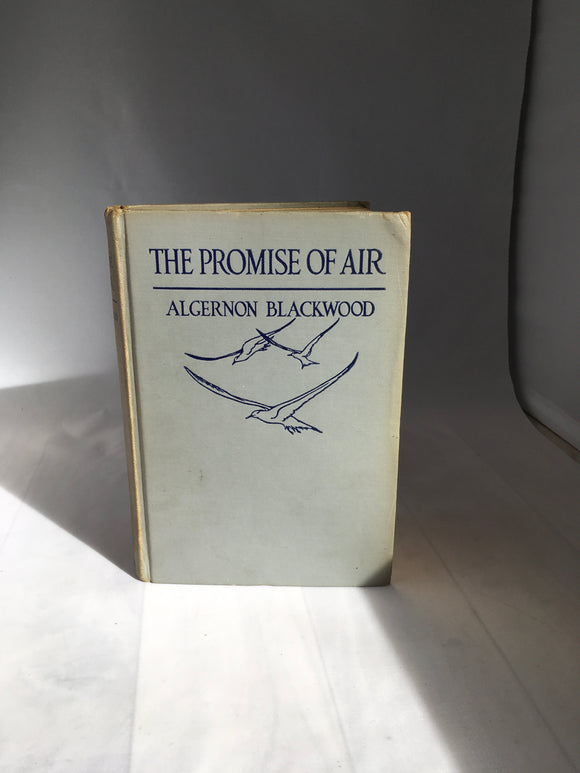 Algernon Blackwood - The Promise of Air, E. P. Dutton & Co, January 1938, intro by Zona Gale, Signed by Author and with Letters
