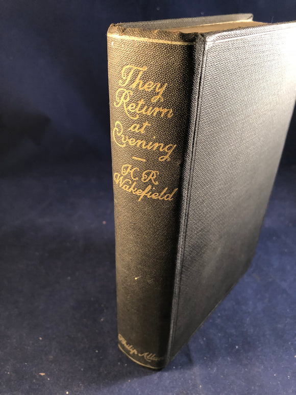 H. R. Wakefield - They Return at Evening, Philip Allan, London, 1928, 1st Edition