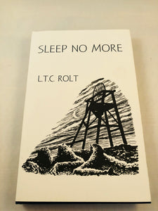 L.T.C. Rolt - Sleep No More, Ash-Tree Press 1996, Limited, Presentation Copy