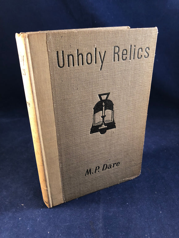 M.P. Dare - Unholy Relics and other Uncanny Tales, Longmans Green 1947, 1st US Edition