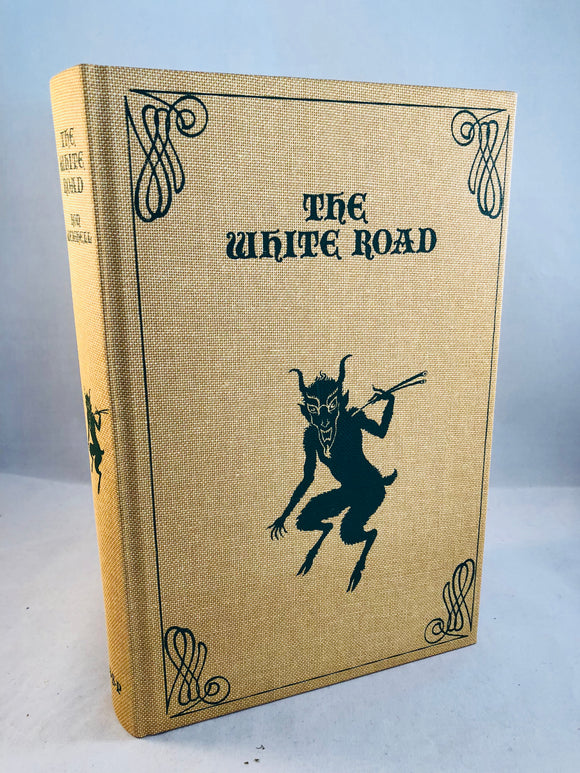Ron Weighell - The White Road, Ghost Story Press 1997, Copy 4/400, Inscribed to Richard Dalby, Rare Copy
