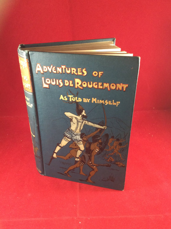 Adventures of Louis De Rougemont, As Told by Himself, George Newness Ltd., 1899, First Edition.