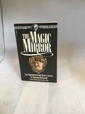 Algernon Blackwood - The Magic Mirror, Introduced by Mike Ashley, 1989, Signed Mike Ashley to Richard Dalby