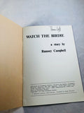 Ramsey Campbell - Watch The Birdie no 62/100 Signed by Campbell and Ligotti