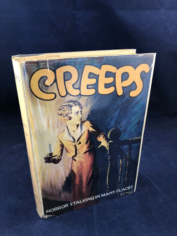 Creeps, Tales of Horror, Ghosts and Elementals; A Collection of Uneasy Tales - Philip Allen 1932, 1st Edition, 1st Impression