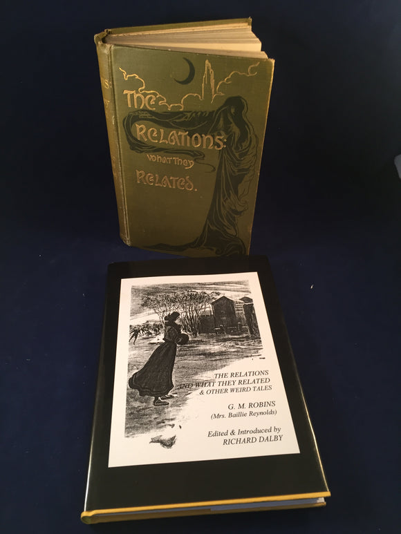 G. M. Robins - The Relations and What They Related, Hutchinson 1901 (1st Edition) & Sarob Press 2003 Edition, Mistresses of the Macabre Volume 6