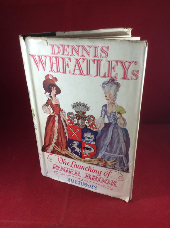Dennis Wheatley, The Launching of Roger Brook, Hutchinson, No Date sighed and Inscribed.