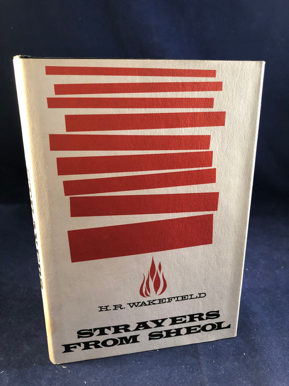 H. R. Wakefield - Strayers from Sheol, Arkham House 1961, 1st Edition