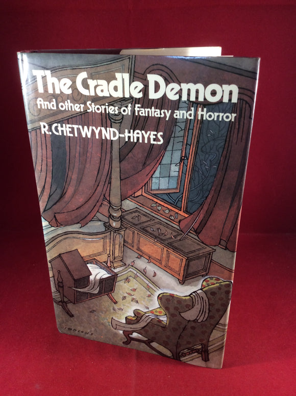 R. Chetwynd-Hayes, The Cradle Demon & Other Stories of Fantasy and Horror, William Kimber, 1978, First Edition.