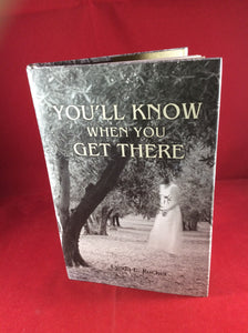Lynda E. Rucker, You'll Know When You Get There, The Swan River Press, 2016, Limited Edition (400), Signed.