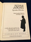 Arthur Machen - Arthur Machen Apostle of Wonder, Mark Valentine, Carmean Books 1985, Limited to 250 Copies