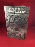 Denys Val Baker (ed), Haunted Travellers, William Kimber, 1985, First Edition.