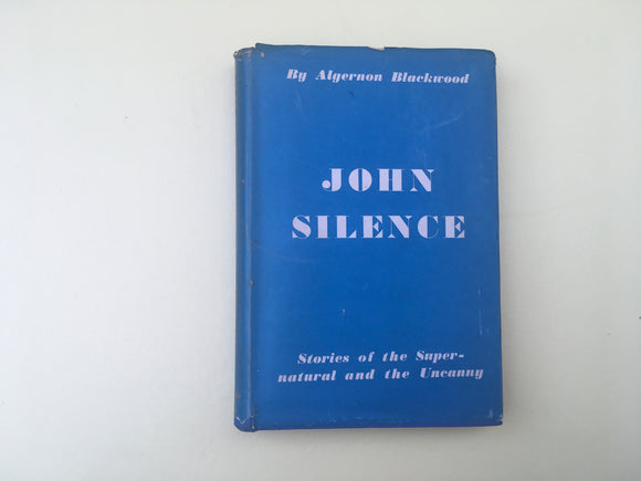 Algernon Blackwood - John Silence, The Richard Press 1942, 3rd Printing