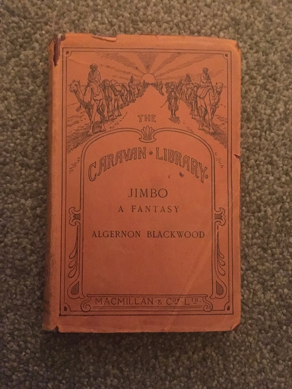 Algernon Blackwood - Jimbo A Fantasy, The Caravan Library, Macmillan and Co 1930 2nd Edition
