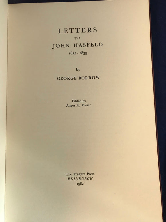 George Borrow - Letters to John Hasfeld 1835-1839, The Tragara Press, 1982, Proof Copy