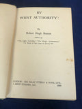 Robert Hugh Benson - By What Authority?   Pitman, 1906