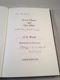 C. E. Ward - Seven Ghosts and One Other, Sarob Press 2010, Presentation Copy, Inscribed by the Author, Copy Number 7 of 200