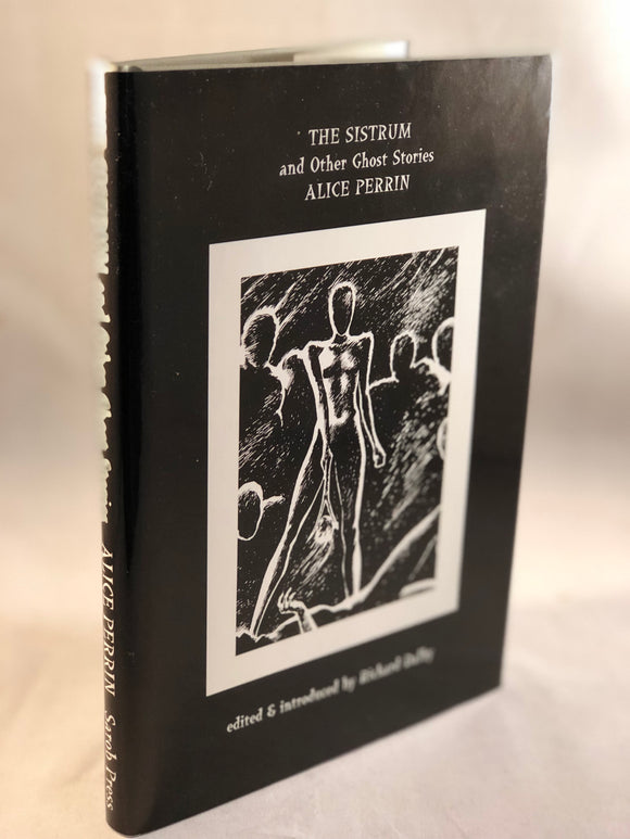 Alice Perrin - The Sistrum and Other Ghost Stories, Sarob Press 2001