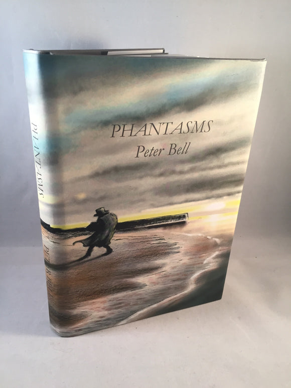 Peter Bell - Phantasms, Sarob Press 2016, Limited & Numbered Edition 200/250