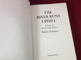 Robert Aickman, The River Runs Uphill: A Story of Success and Failure, Tartarus Press, 2014, Limited Edition.