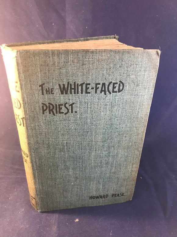 Howard Pease - The White-Faced Priest, Gay & Bird 1896, 1st Edition