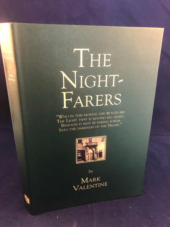 Mark Valentine - The Night-Farers, Ex Occidente Press, 2009, Inscribed by author to Richard Dalby