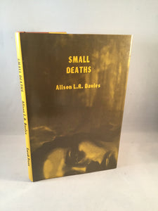 Alison L. R. Davies - Small Deaths, Sarob Press 2003, Limited Edition