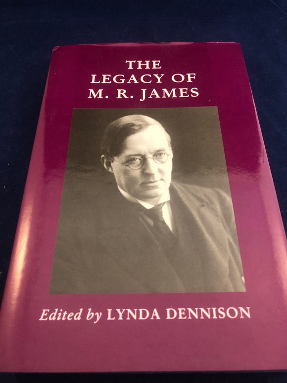 Lynda Dennison - The Legacy of M. R. James, Shaun Tyas, 2001, 1st