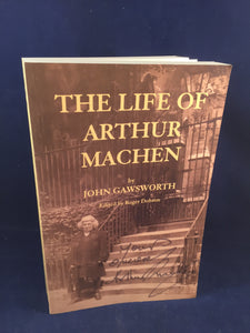 John Gawsworth - The Life of Arthur Machen, Tartarus Press, 2013