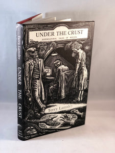 Terry Lamsley - Under the Crust, Ash-Tree Press 1997, Inscribed, Limited