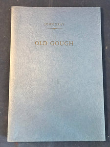 John Gray - Old Gough, The Tragara Press, 1990, 64/75