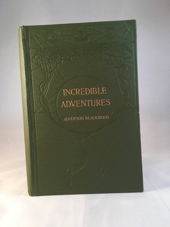Algernon Blackwood - Incredible Adventures, Macmillan & Co 1914, 1st Edition