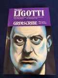 Thomas Ligotti - Grimscribe His Lives And works, Robinson Publishing in 1991