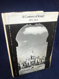 L.P. Wilkinson - A Century of King’s 1873-1972, King's College Cambridge 1980