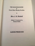 Mrs. J. H. Riddell - The Haunted River & Three Other Ghostly Novellas, Sarob Press 2001, Limited to 300 copies