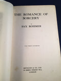 Sax Rohmer - The Romance of Sorcery, Methuen, London 1914, 1st Edition